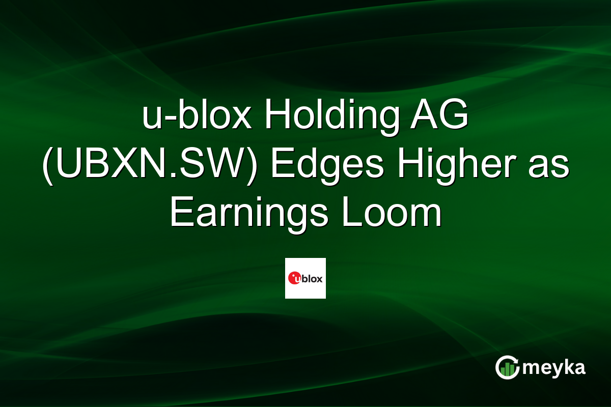 u-blox Holding AG (UBXN.SW) Edges Higher as Earnings Loom