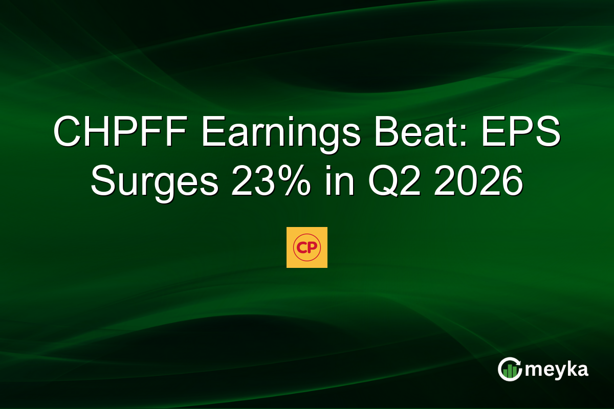 CHPFF Earnings Beat: EPS Surges 23% in Q2 2026