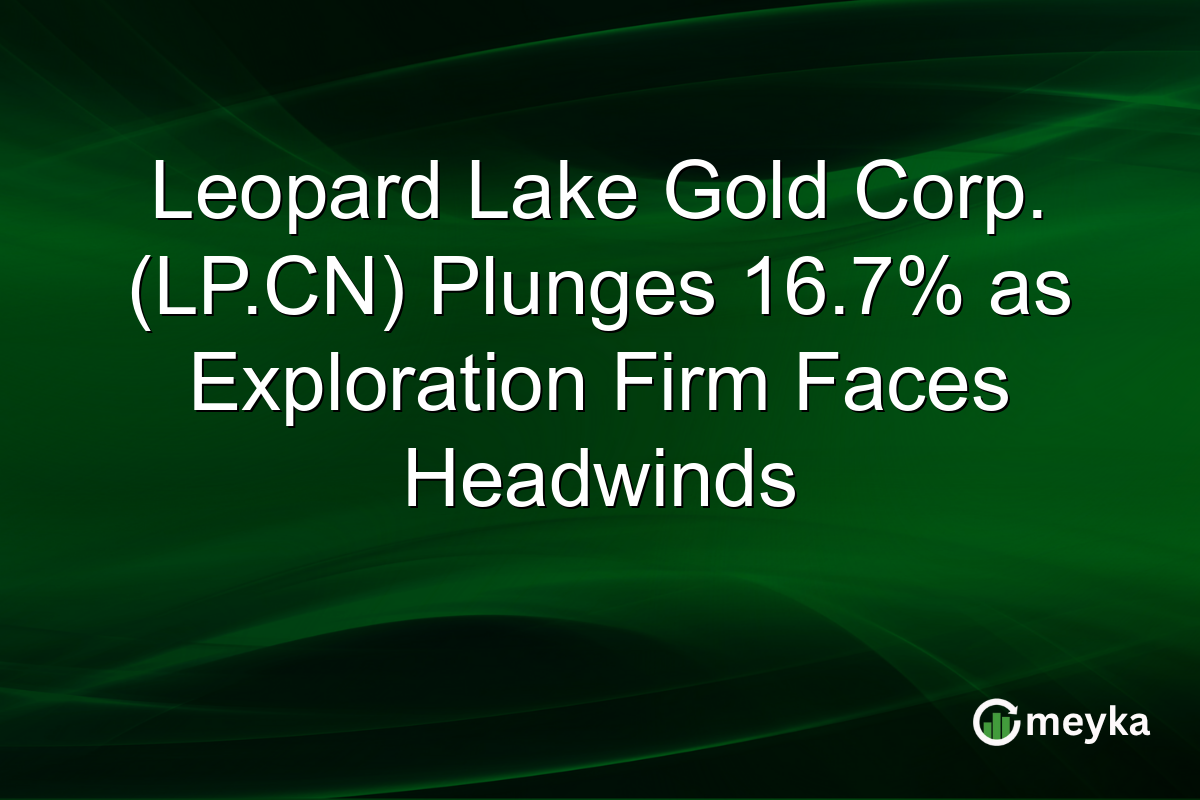 Leopard Lake Gold Corp. (LP.CN) Plunges 16.7% as Exploration Firm Faces Headwinds