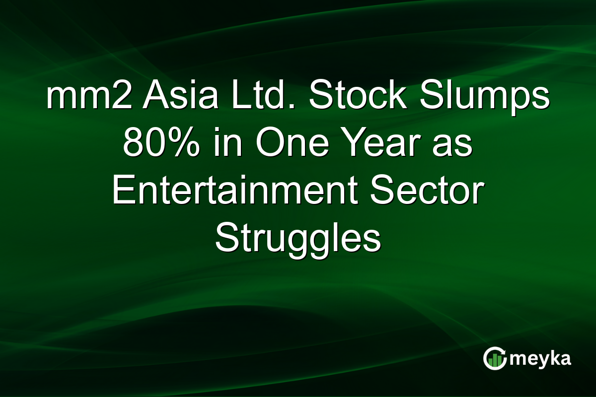 mm2 Asia Ltd. Stock Slumps 80% in One Year as Entertainment Sector Struggles