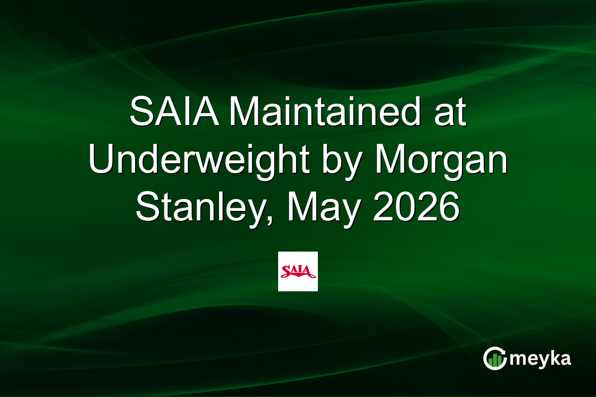 SAIA Maintained at Underweight by Morgan Stanley, May 2026