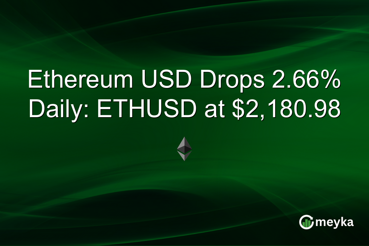 Ethereum USD Drops 2.66% Daily: ETHUSD at $2,180.98