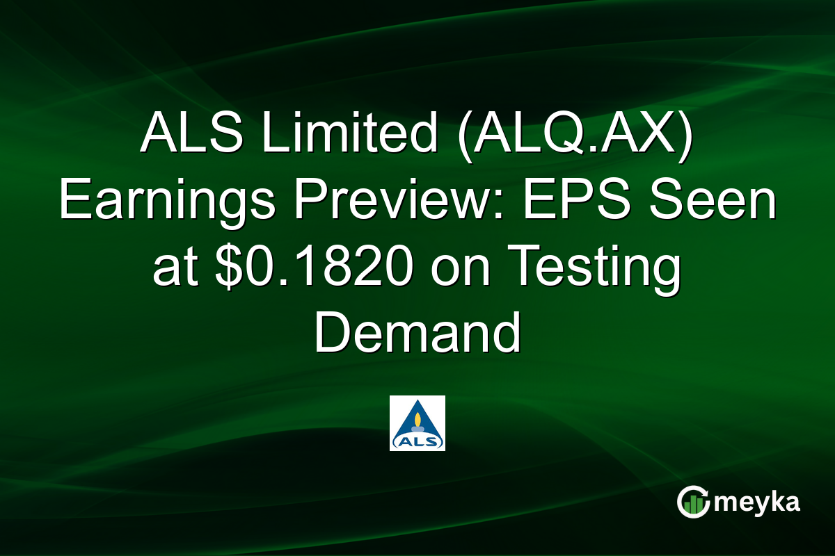 ALS Limited (ALQ.AX) Earnings Preview: EPS Seen at $0.1820 on Testing Demand