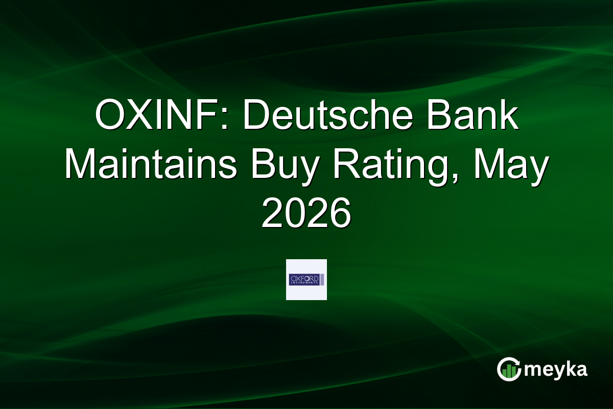 OXINF: Deutsche Bank Maintains Buy Rating, May 2026