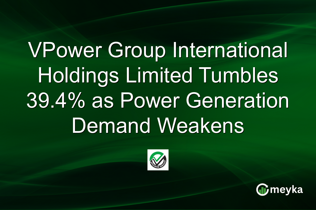 VPower Group International Holdings Limited Tumbles 39.4% as Power Generation Demand Weakens