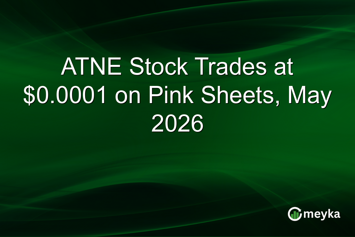 ATNE Stock Trades at $0.0001 on Pink Sheets, May 2026