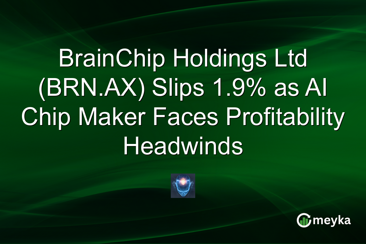 BrainChip Holdings Ltd (BRN.AX) Slips 1.9% as AI Chip Maker Faces Profitability Headwinds