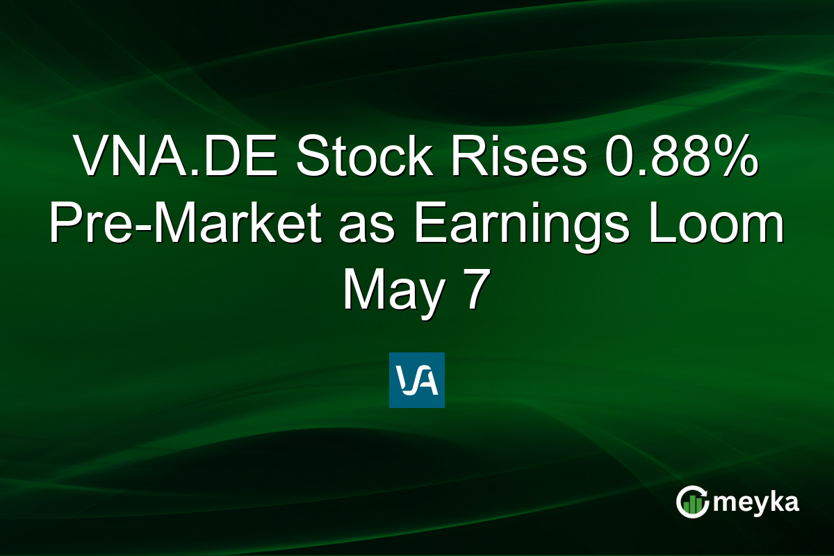 VNA.DE Stock Rises 0.88% Pre-Market as Earnings Loom May 7