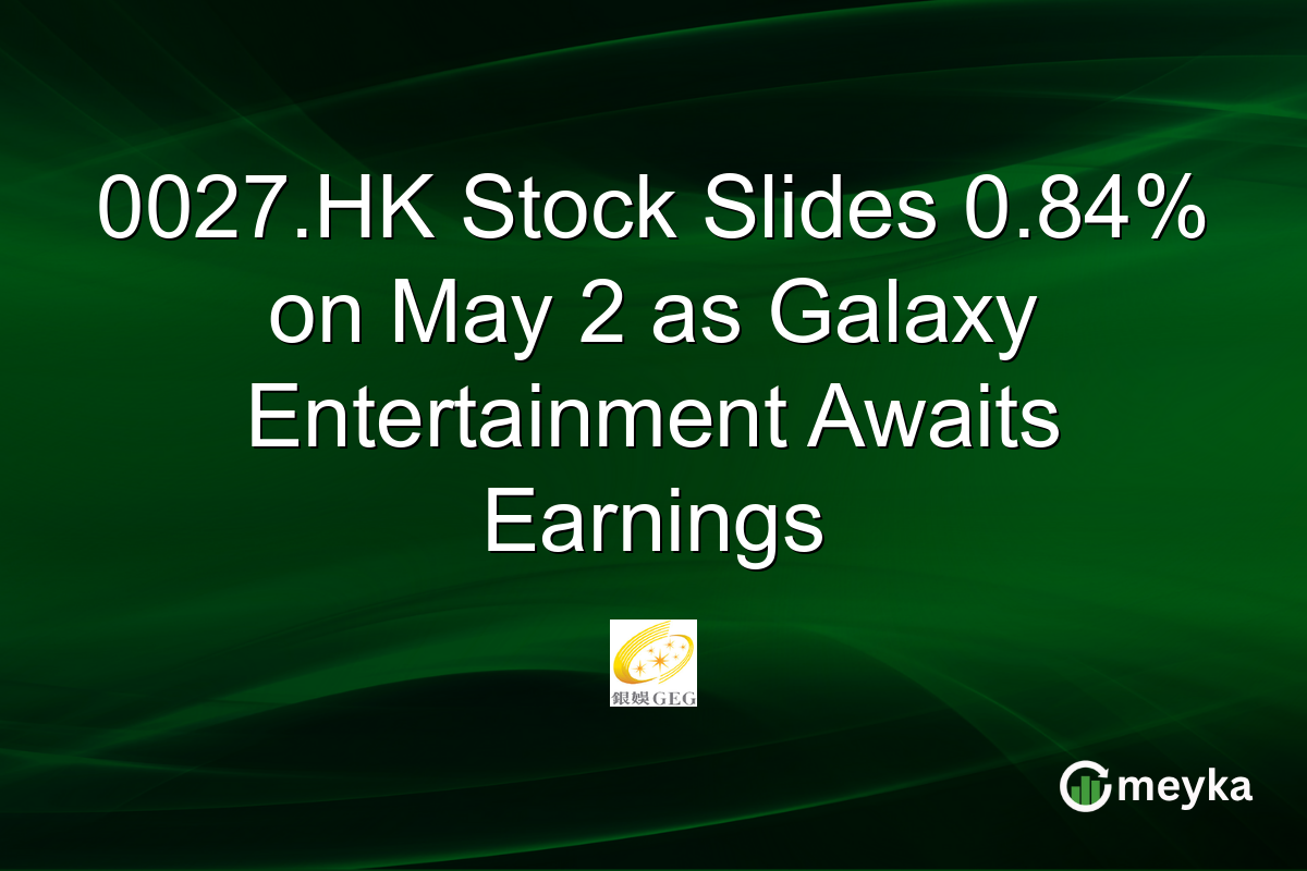 0027.HK Stock Slides 0.84% on May 2 as Galaxy Entertainment Awaits Earnings