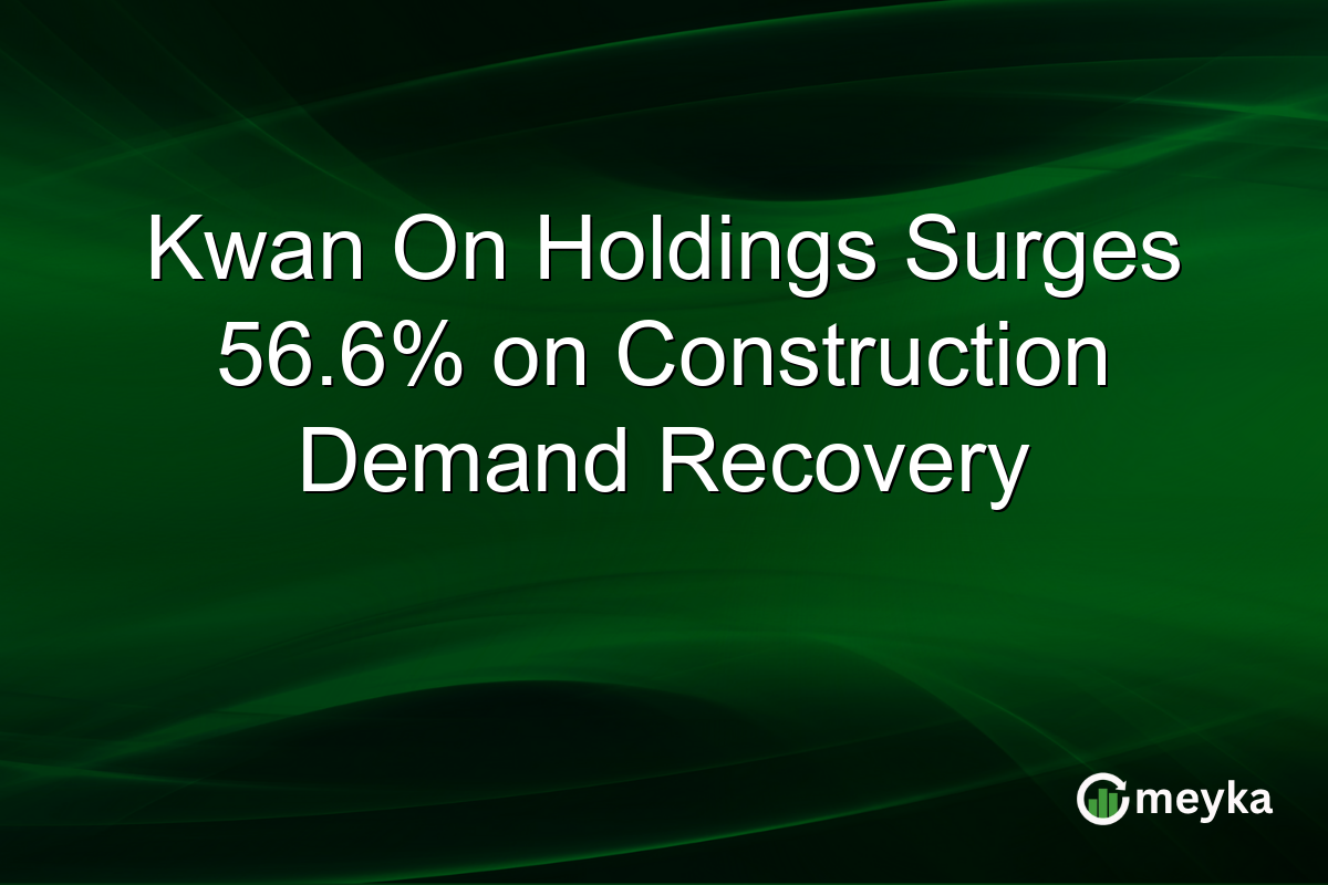 Kwan On Holdings Surges 56.6% on Construction Demand Recovery