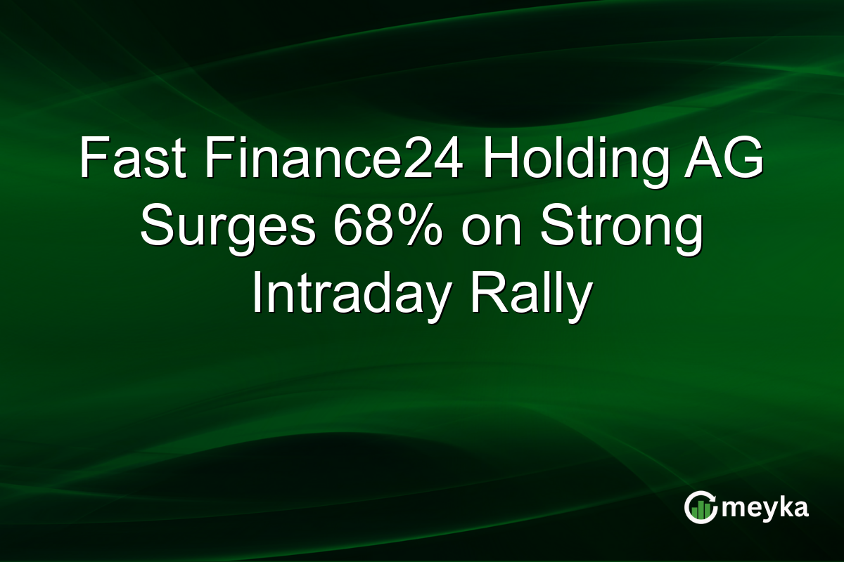 Fast Finance24 Holding AG Surges 68% on Strong Intraday Rally