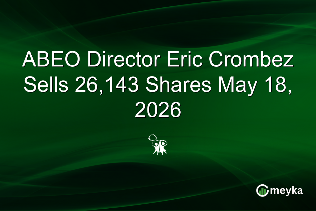 ABEO Director Eric Crombez Sells 26,143 Shares May 18, 2026