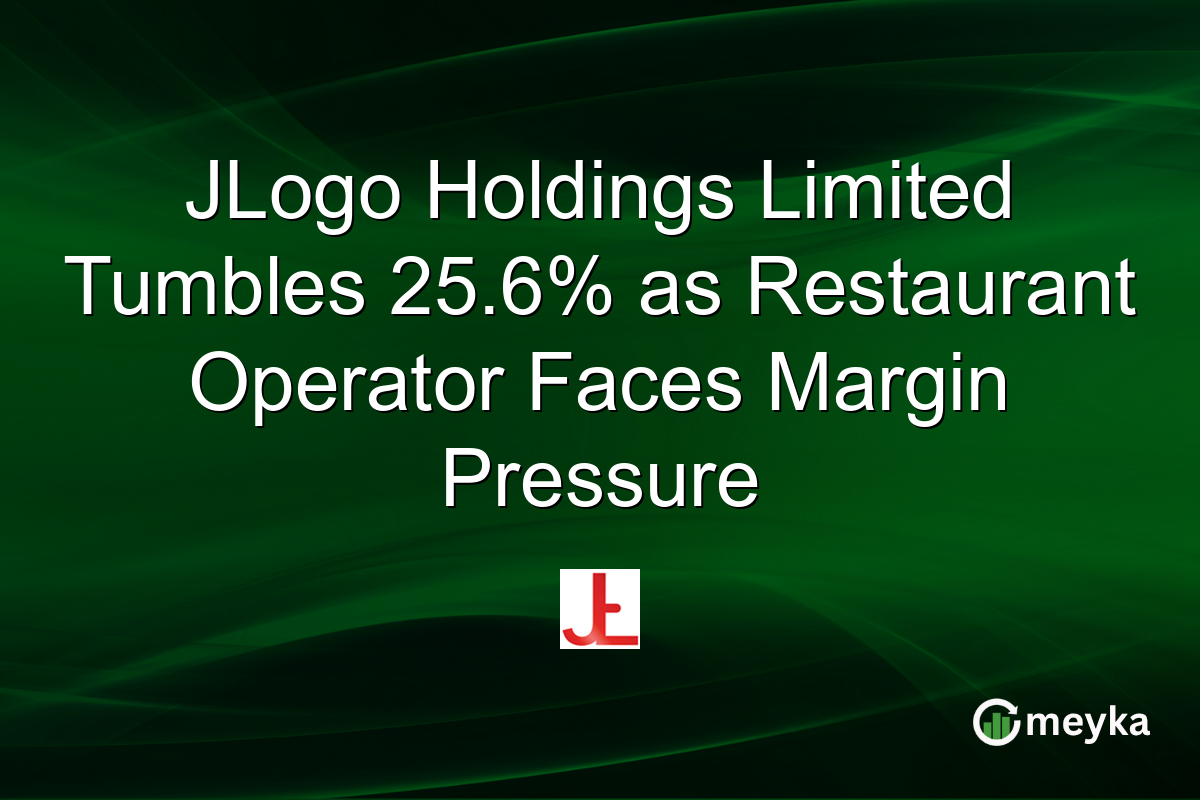 JLogo Holdings Limited Tumbles 25.6% as Restaurant Operator Faces Margin Pressure