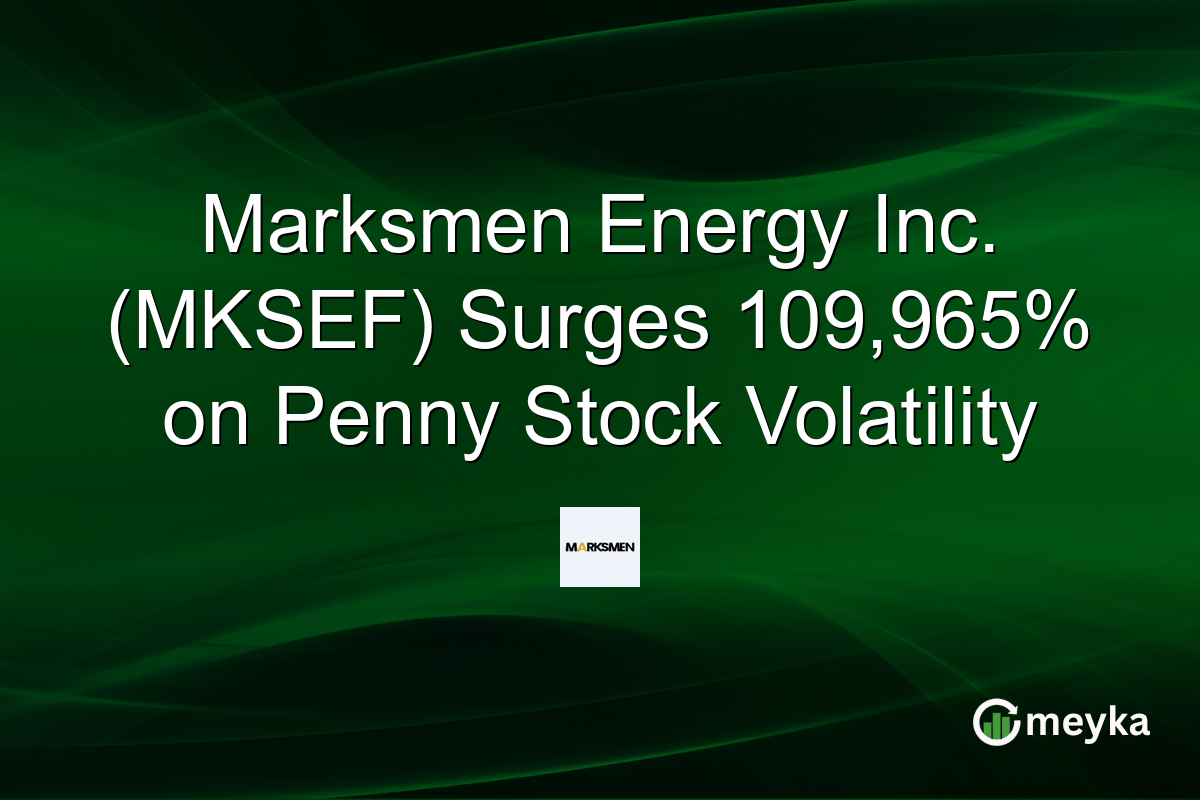 Marksmen Energy Inc. (MKSEF) Surges 109,965% on Penny Stock Volatility