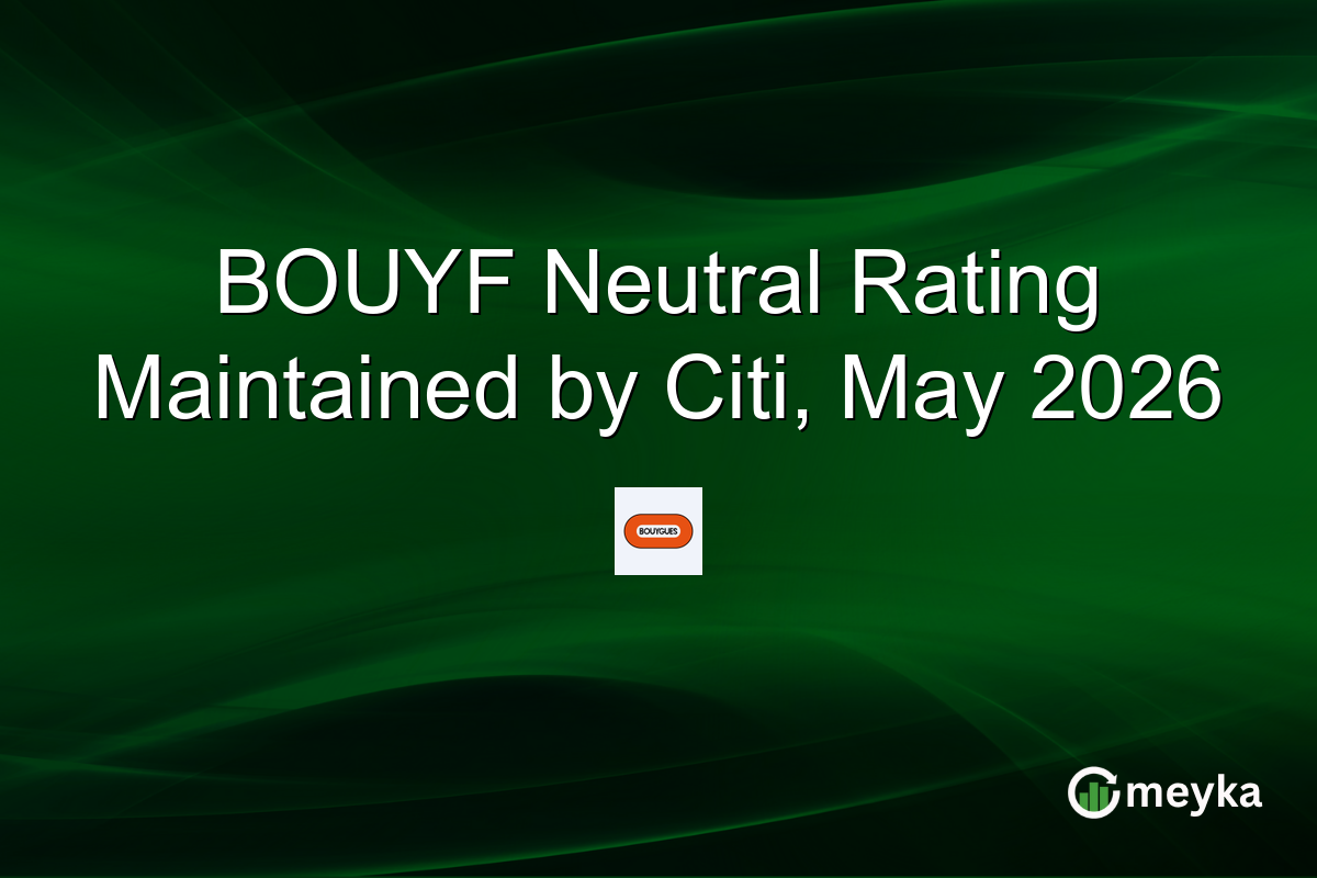 BOUYF Neutral Rating Maintained by Citi, May 2026