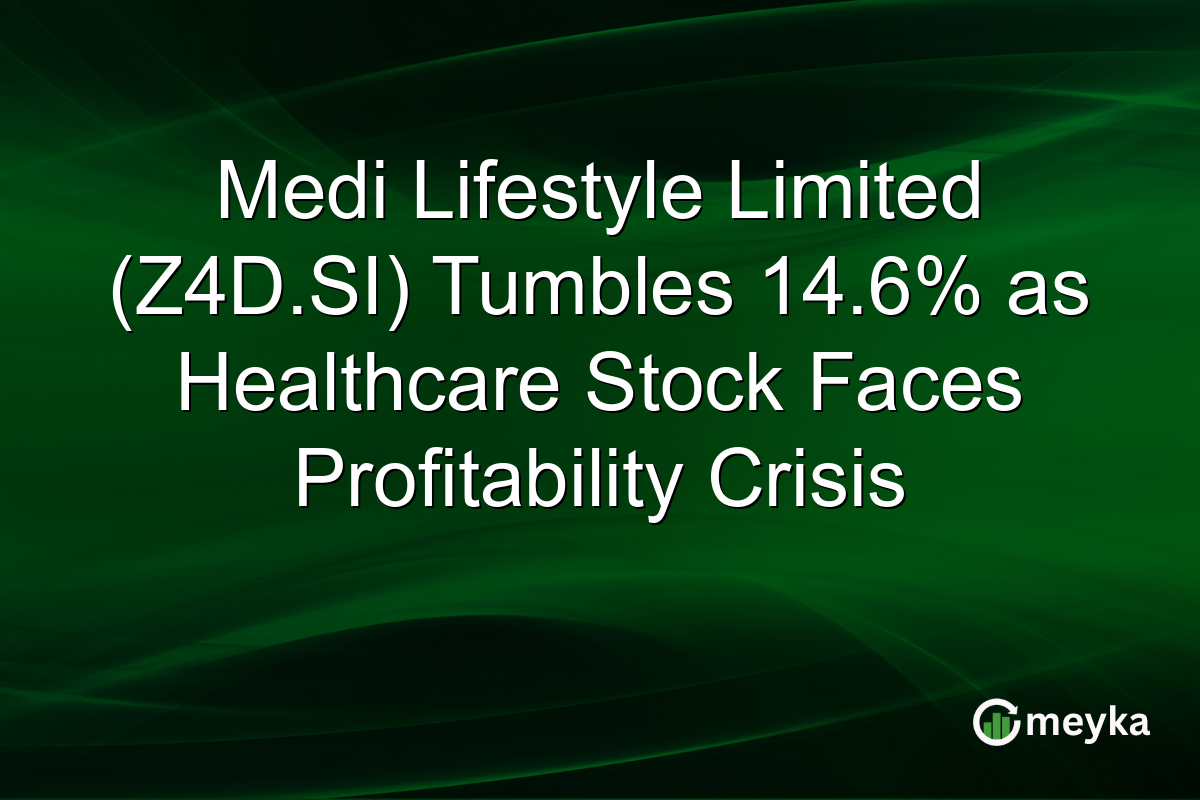 Medi Lifestyle Limited (Z4D.SI) Tumbles 14.6% as Healthcare Stock Faces Profitability Crisis