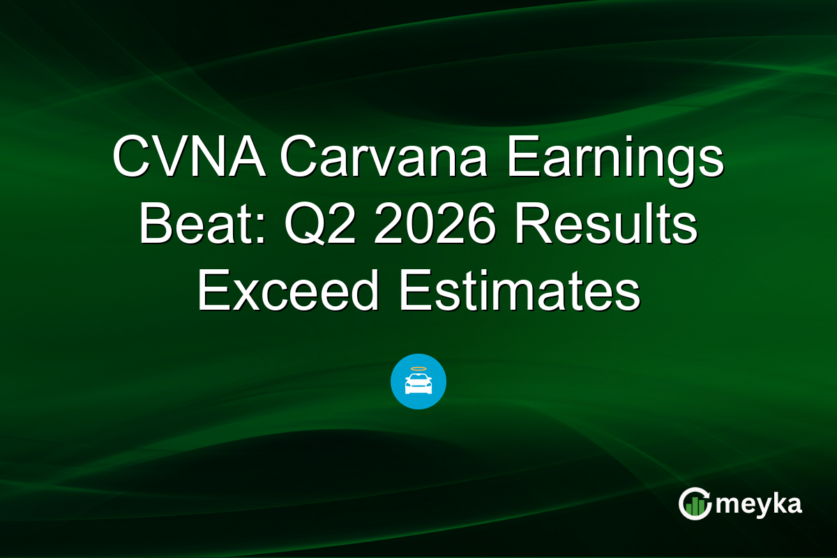 CVNA Carvana Earnings Beat: Q2 2026 Results Exceed Estimates