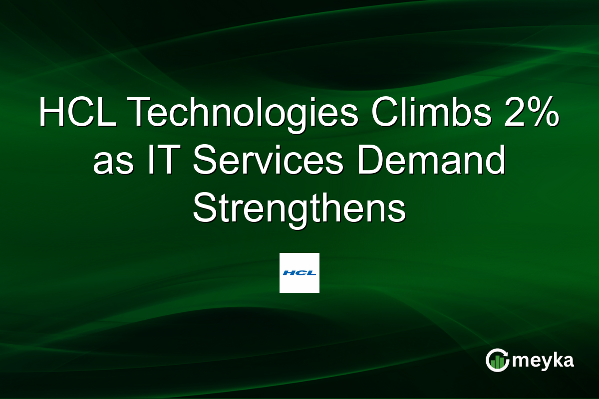 HCL Technologies Climbs 2% as IT Services Demand Strengthens