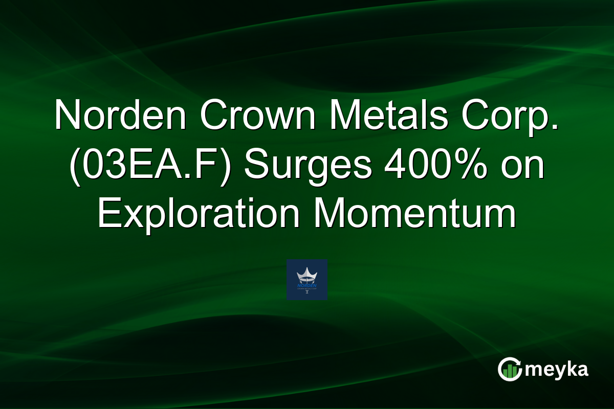 Norden Crown Metals Corp. (03EA.F) Surges 400% on Exploration Momentum