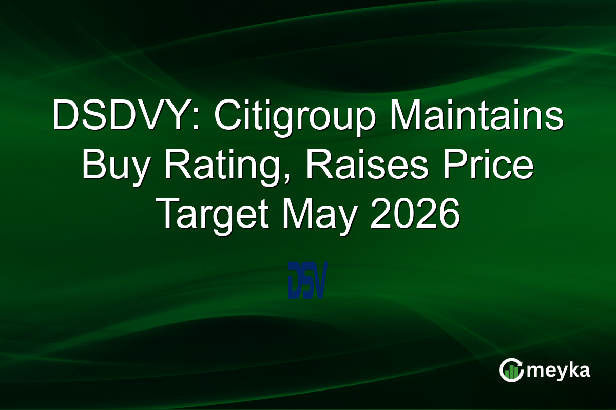 DSDVY: Citigroup Maintains Buy Rating, Raises Price Target May 2026