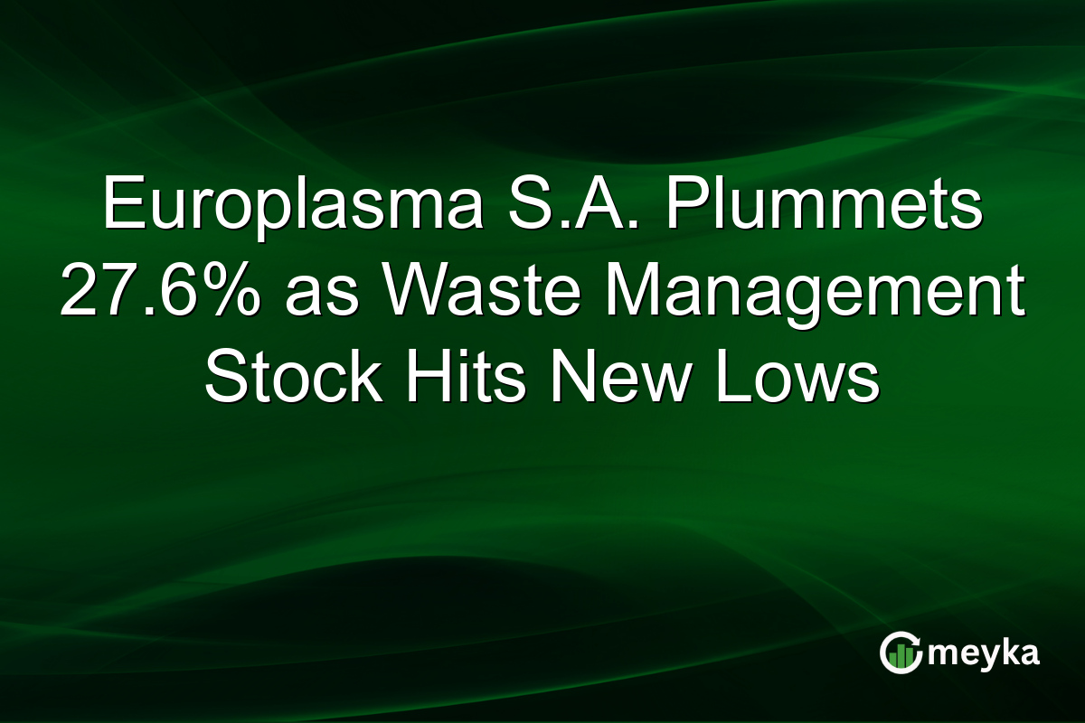 Europlasma S.A. Plummets 27.6% as Waste Management Stock Hits New Lows