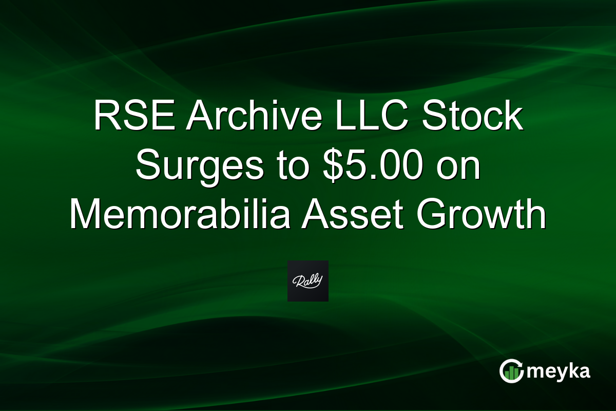 RSE Archive LLC Stock Surges to $5.00 on Memorabilia Asset Growth