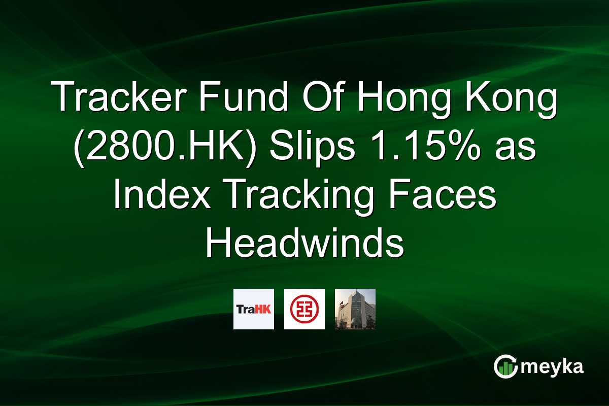 Tracker Fund Of Hong Kong (2800.HK) Slips 1.15% as Index Tracking Faces Headwinds