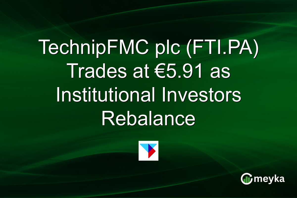 TechnipFMC plc (FTI.PA) Trades at €5.91 as Institutional Investors Rebalance