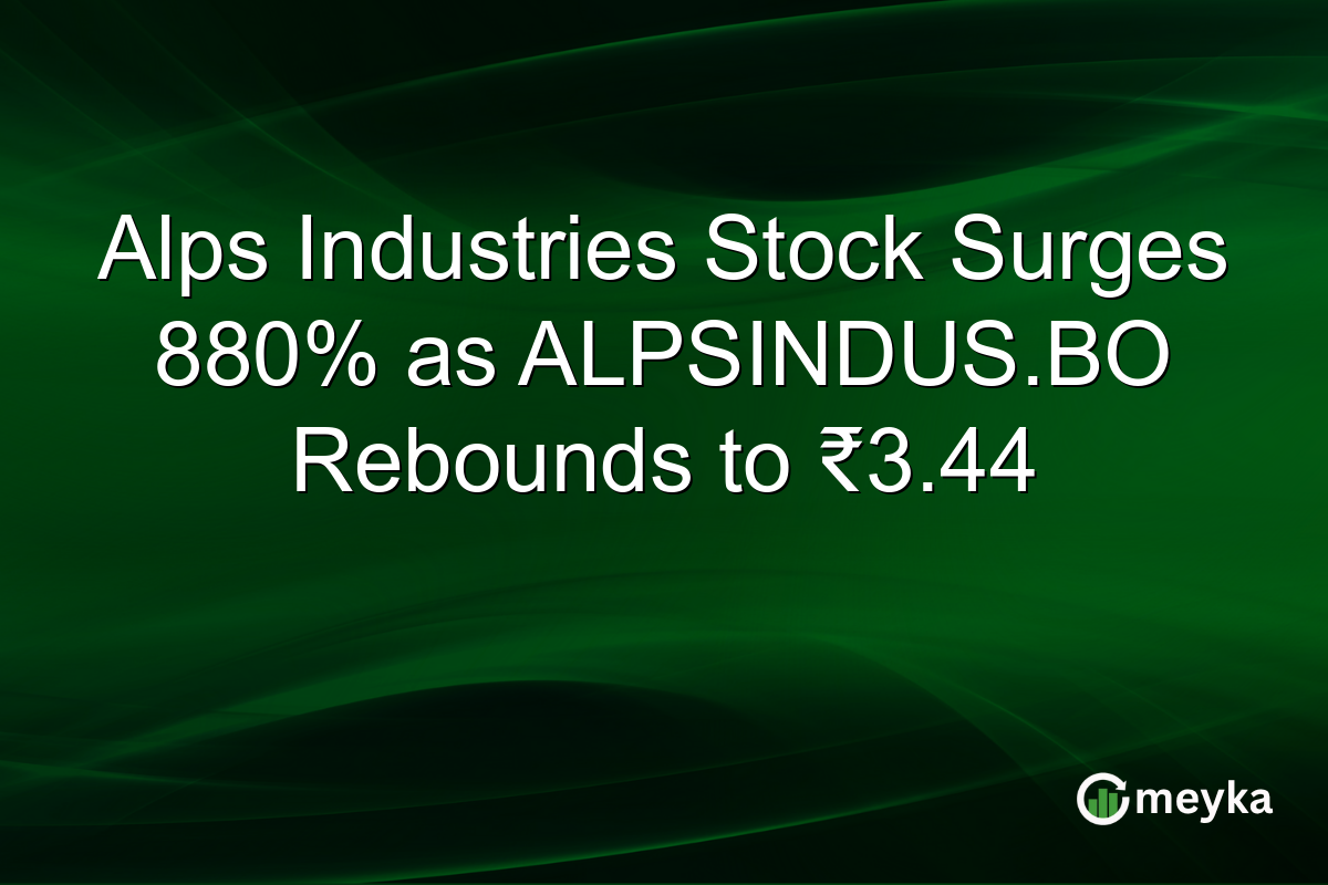 Alps Industries Stock Surges 880% as ALPSINDUS.BO Rebounds to ₹3.44
