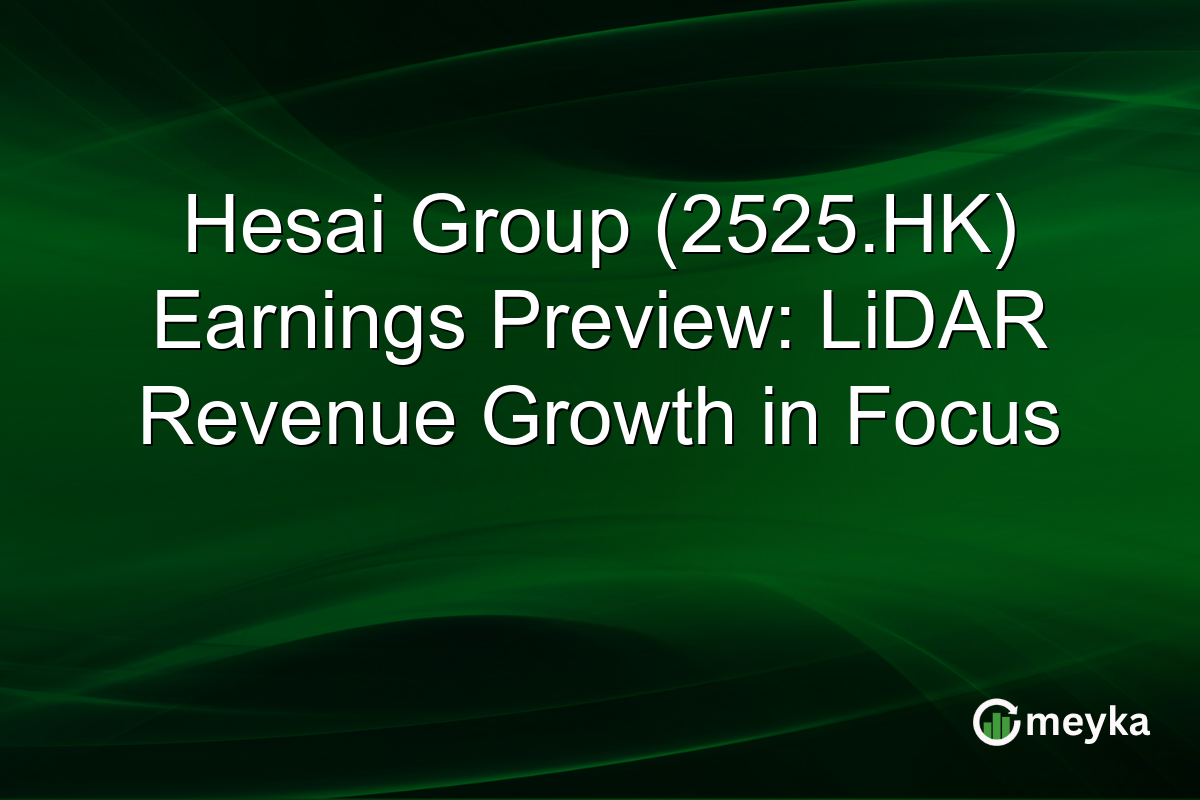 Hesai Group (2525.HK) Earnings Preview: LiDAR Revenue Growth in Focus