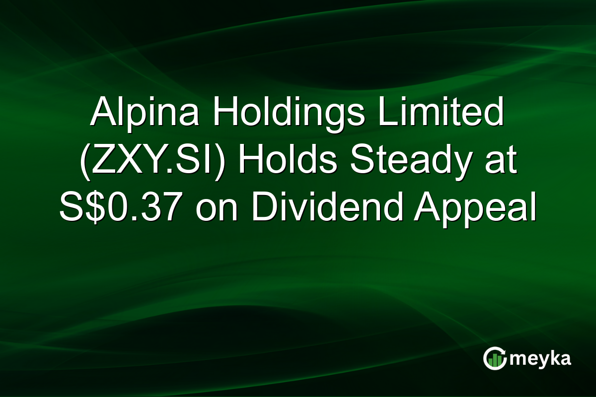Alpina Holdings Limited (ZXY.SI) Holds Steady at S$0.37 on Dividend Appeal