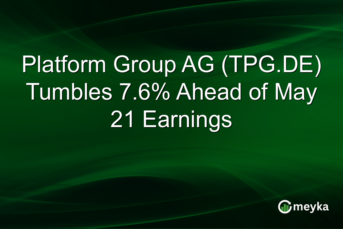 Platform Group AG (TPG.DE) Tumbles 7.6% Ahead of May 21 Earnings