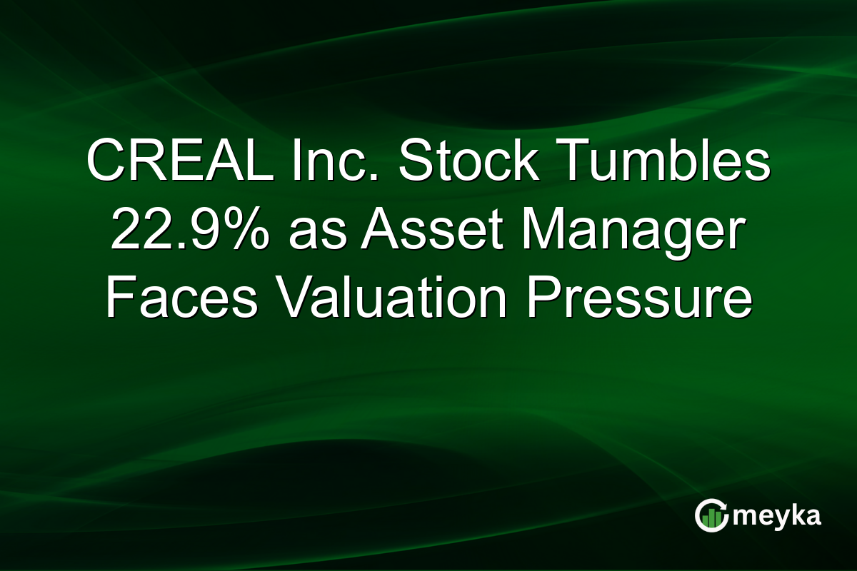 CREAL Inc. Stock Tumbles 22.9% as Asset Manager Faces Valuation Pressure