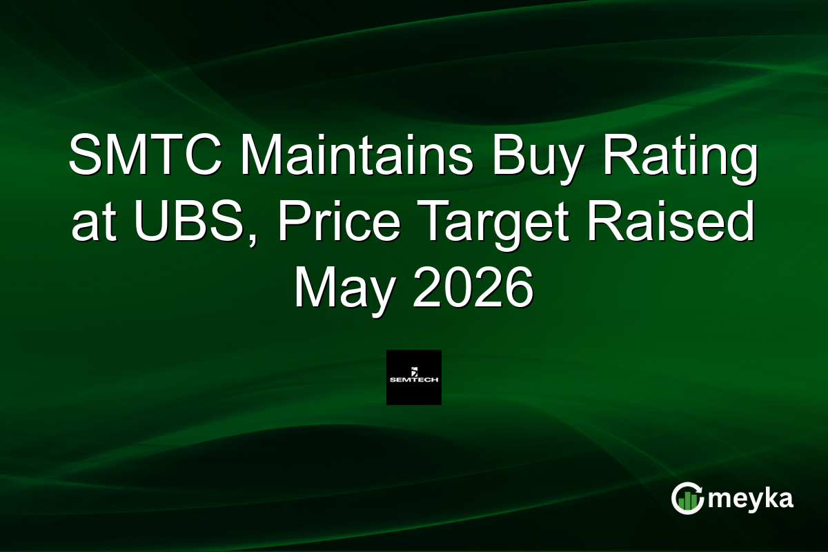 SMTC Maintains Buy Rating at UBS, Price Target Raised May 2026