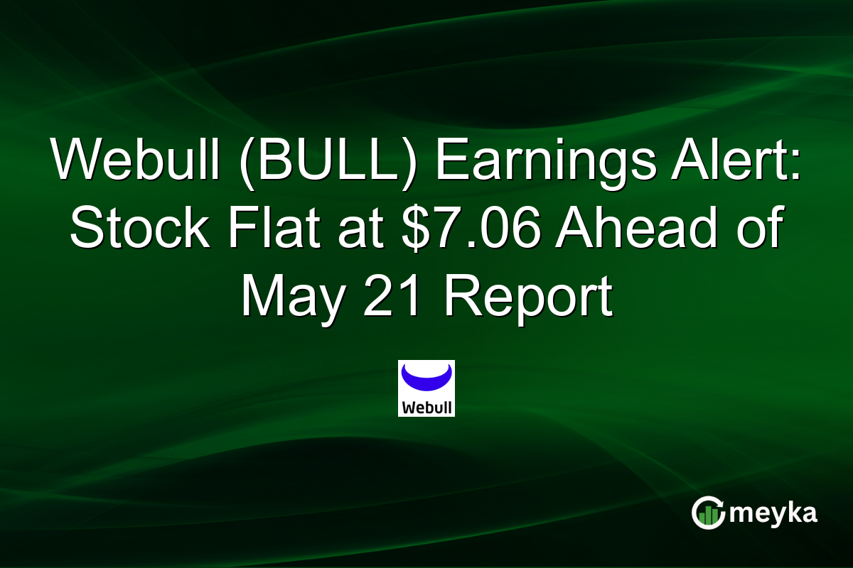 Webull (BULL) Earnings Alert: Stock Flat at $7.06 Ahead of May 21 Report