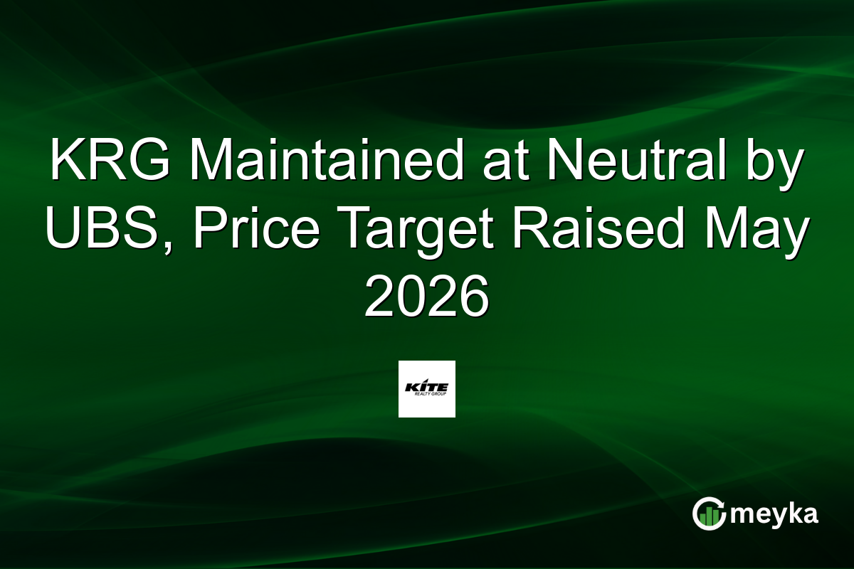 KRG Maintained at Neutral by UBS, Price Target Raised May 2026