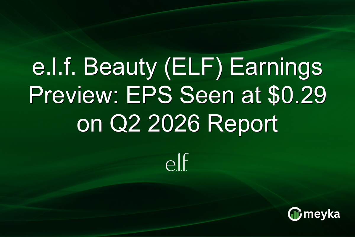 e.l.f. Beauty (ELF) Earnings Preview: EPS Seen at $0.29 on Q2 2026 Report