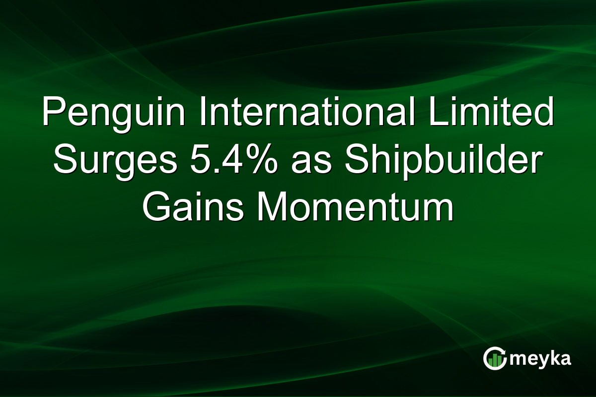 Penguin International Limited Surges 5.4% as Shipbuilder Gains Momentum