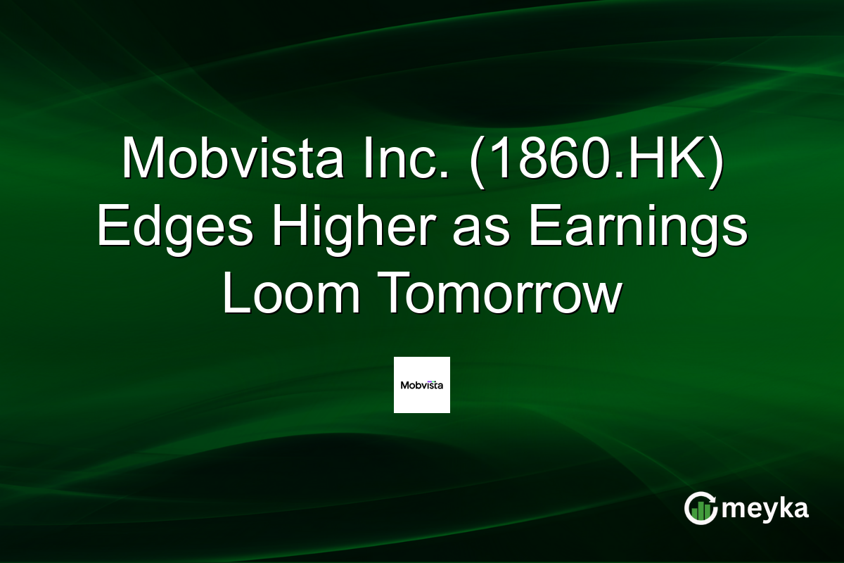Mobvista Inc. (1860.HK) Edges Higher as Earnings Loom Tomorrow