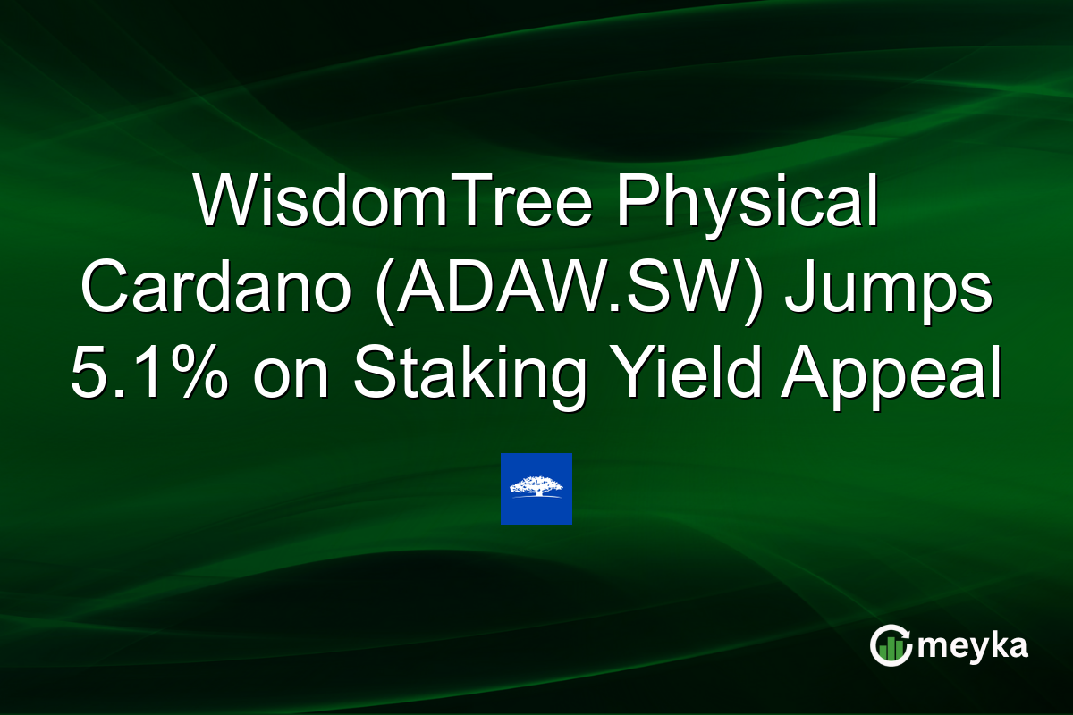 WisdomTree Physical Cardano (ADAW.SW) Jumps 5.1% on Staking Yield Appeal