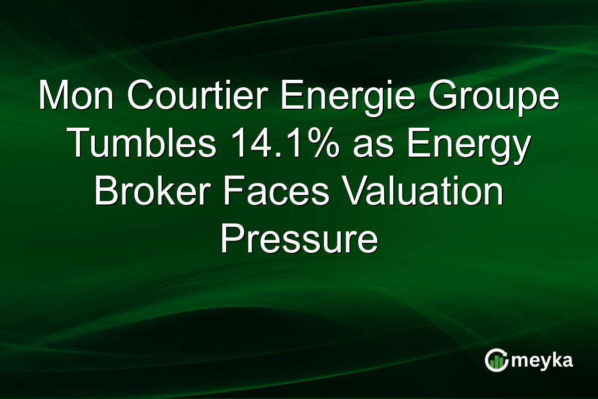 Mon Courtier Energie Groupe Tumbles 14.1% as Energy Broker Faces Valuation Pressure