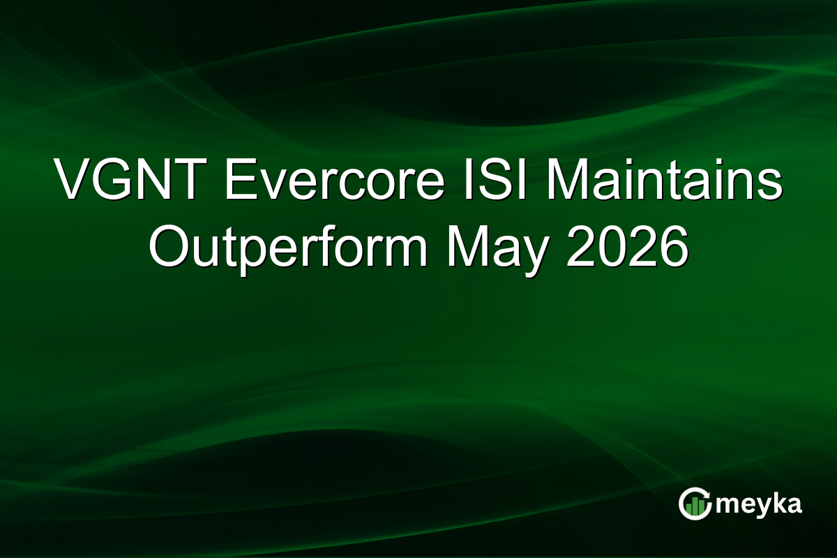 VGNT Evercore ISI Maintains Outperform May 2026