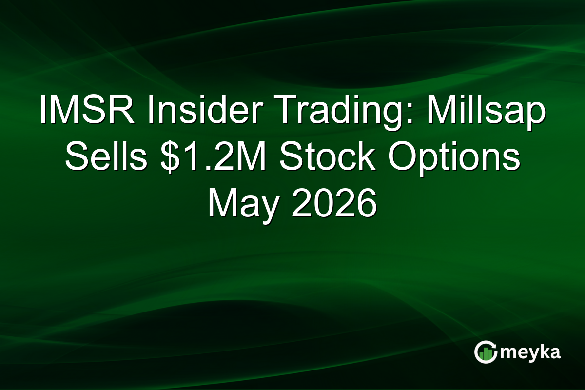 IMSR Insider Trading: Millsap Sells $1.2M Stock Options May 2026