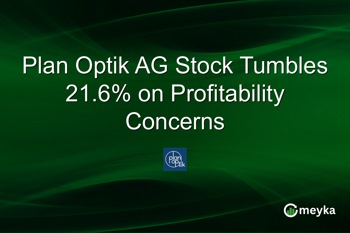 Plan Optik AG Stock Tumbles 21.6% on Profitability Concerns