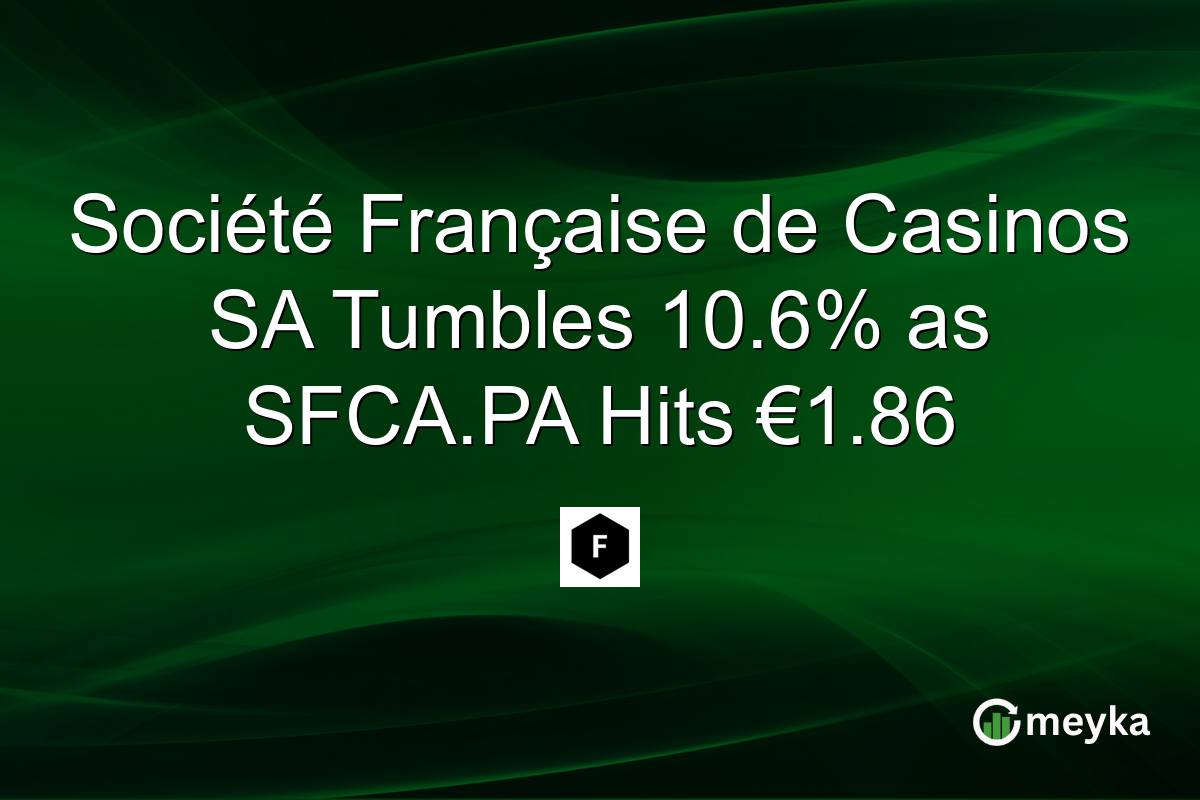 Société Française de Casinos SA Tumbles 10.6% as SFCA.PA Hits €1.86