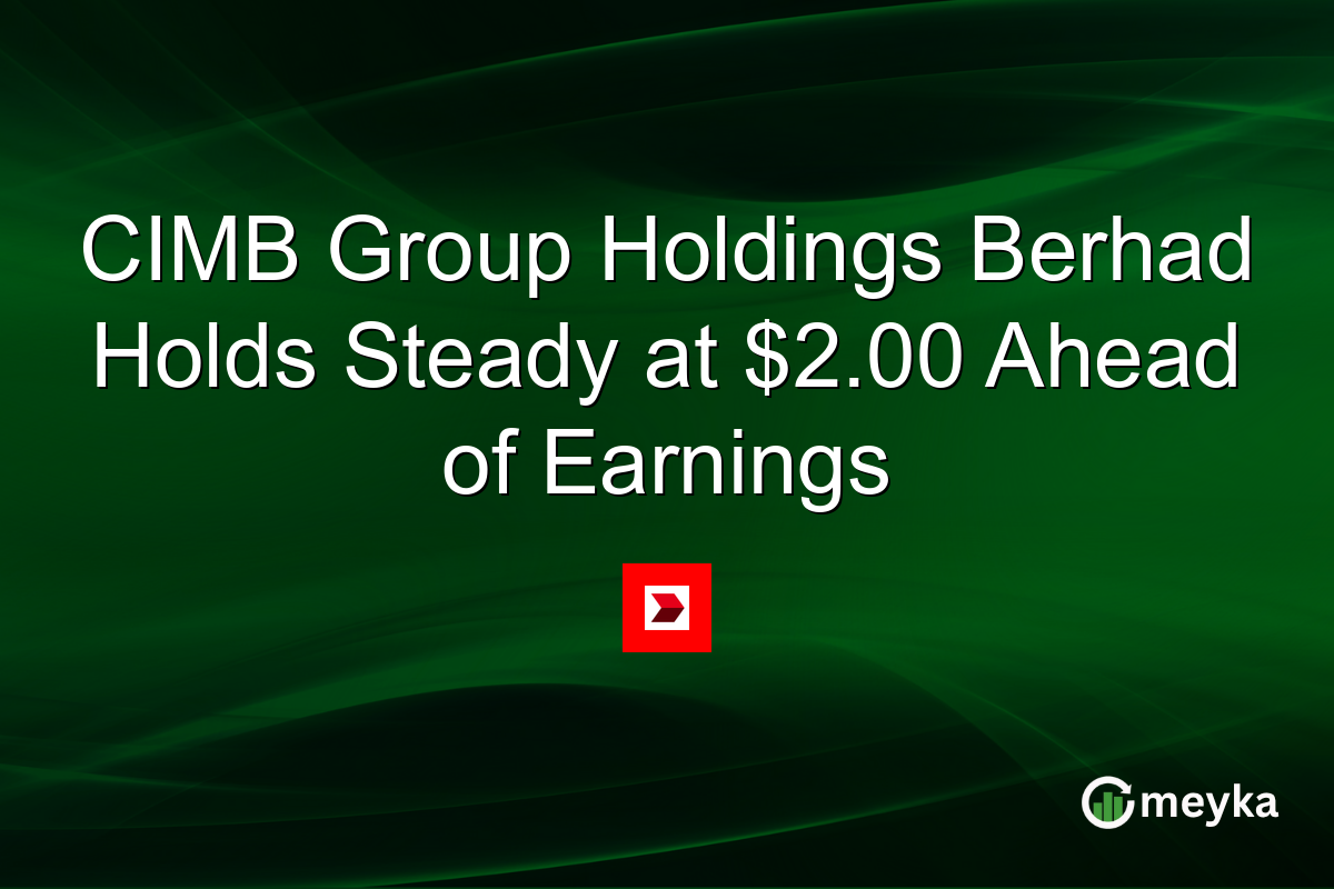 CIMB Group Holdings Berhad Holds Steady at $2.00 Ahead of Earnings