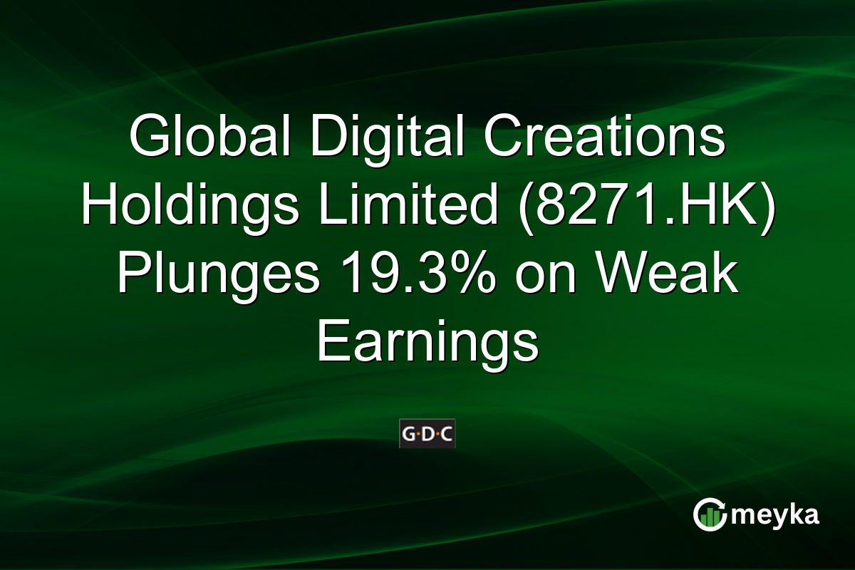 Global Digital Creations Holdings Limited (8271.HK) Plunges 19.3% on Weak Earnings