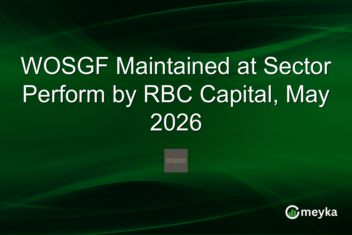 WOSGF Maintained at Sector Perform by RBC Capital, May 2026