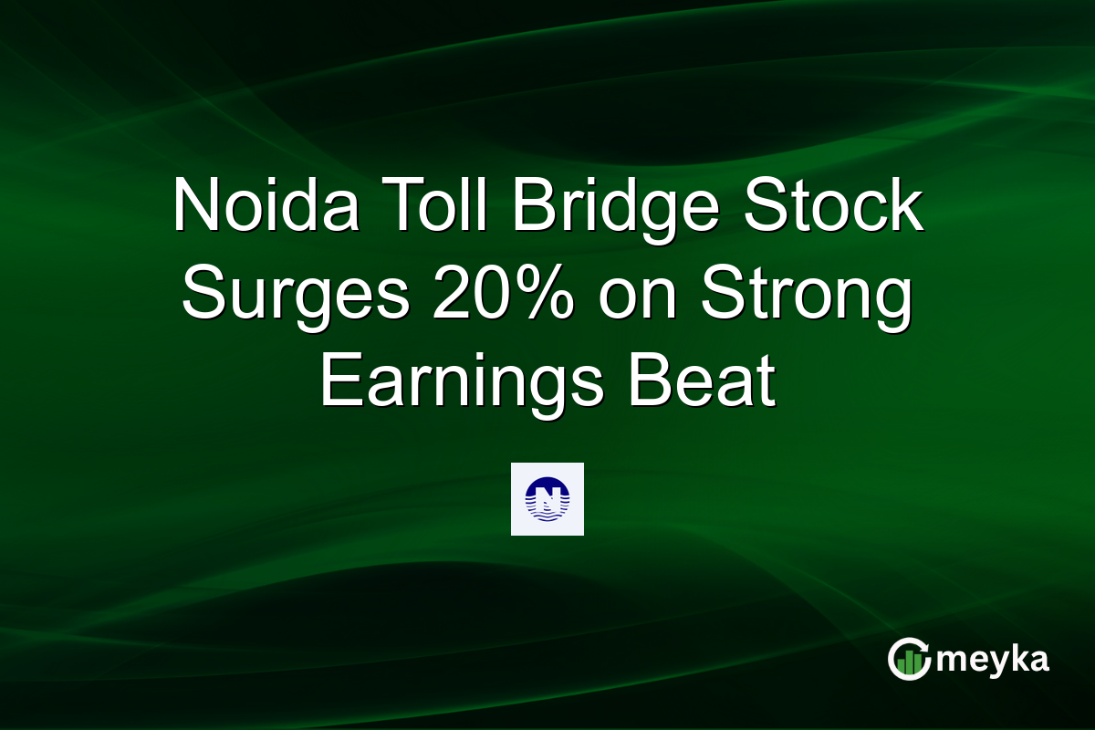 Noida Toll Bridge Stock Surges 20% on Strong Earnings Beat