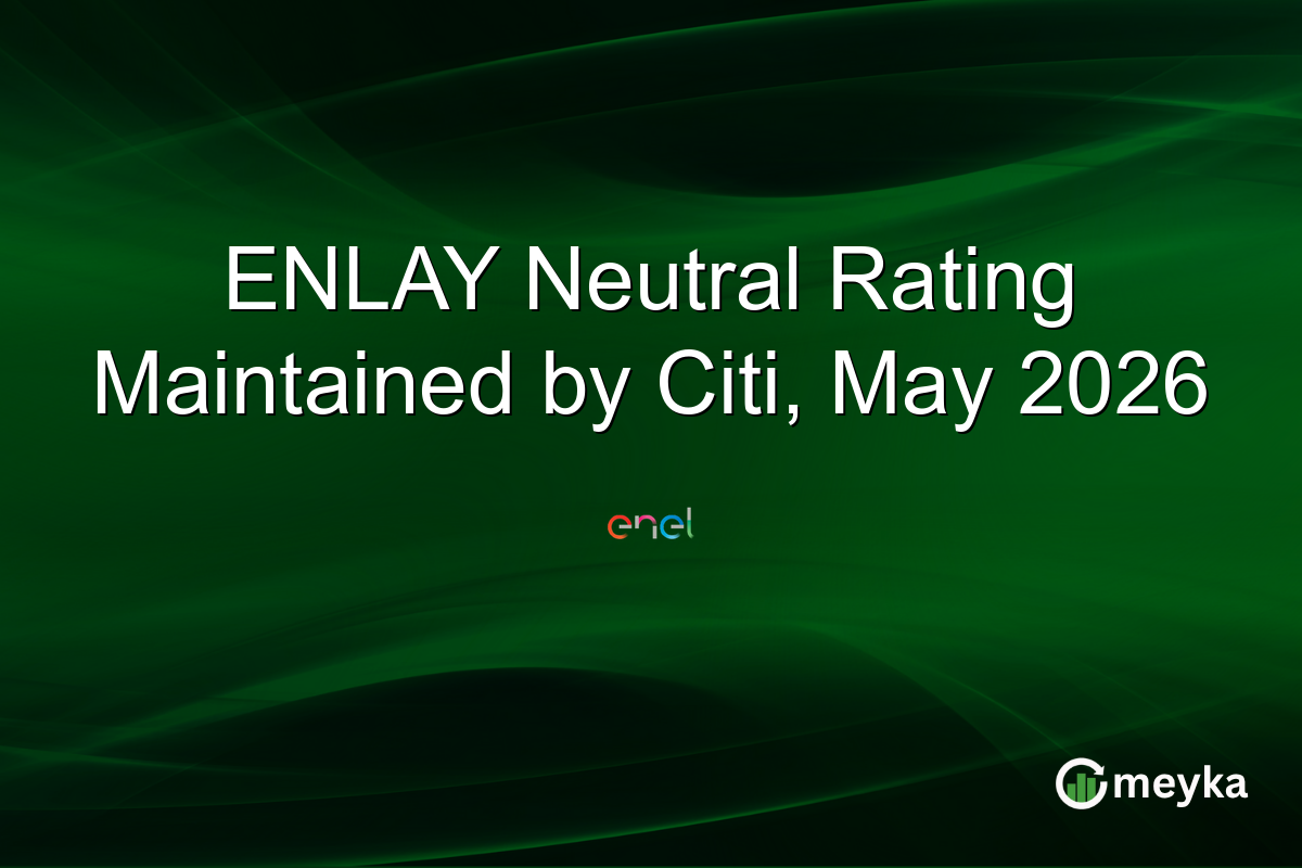 ENLAY Neutral Rating Maintained by Citi, May 2026